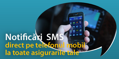 Notificari SMS direct pe telefonul mobil la toate asigurarile tale